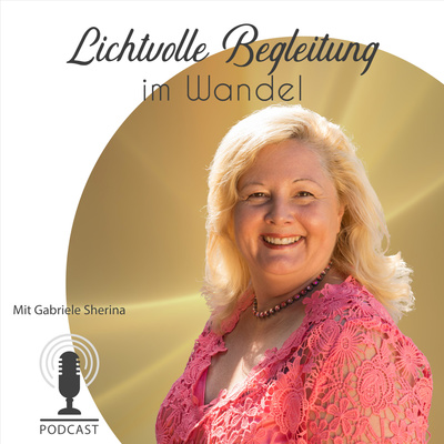 Lichtvolle Begleitung im Wandel – Podcast